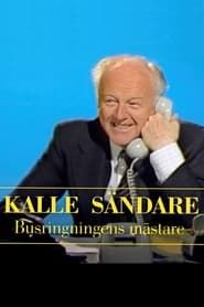 Kalle Sändare - busringningens mästare