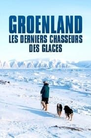 Image Groenland, les derniers chasseurs des glaces