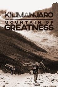 Kilimanjaro: Mountain of Greatness-hd