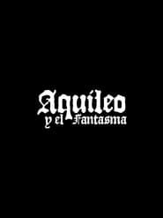 Aquileo and the Phantom series tv