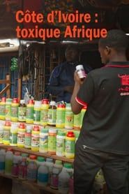 Côte d’Ivoire : toxique Afrique series tv