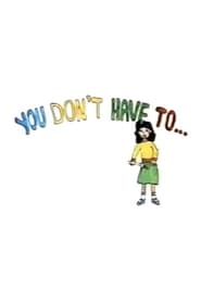 You Don’t Have To... (1994)