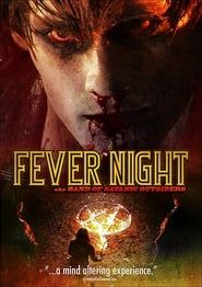 Fever Night: AKA Band of Satanic Outsiders (2009)