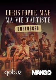 Christophe Maé - Ma Vie d'Artiste - Unplugged series tv