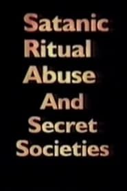 Satanic Ritual Abuse and Secret Societies series tv