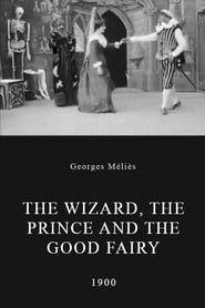 The Wizard, the Prince and the Good Fairy series tv