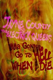 Image Jayne County and the Electrick Queers: Imma Gonna Go to Hell When I Die