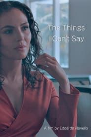 The Things I Can't Say series tv