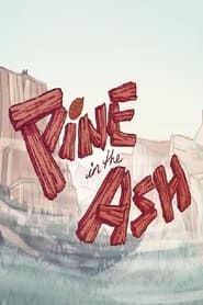 Affiche de Pine in the Ash