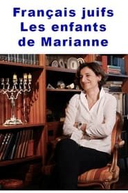Français juifs - Les enfants de Marianne series tv