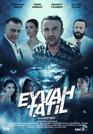 Eyvah Tatil (2019)