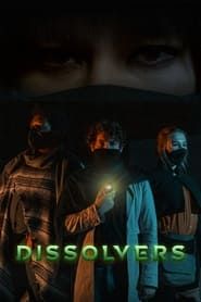 Dissolvers series tv