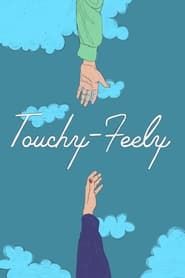 Touchy-Feely  streaming
