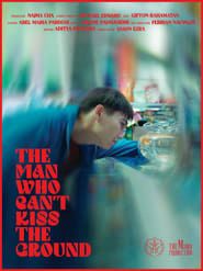 The Man Who Can't Kiss The Ground series tv