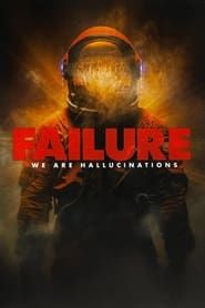 Image Failure - We Are Hallucinations