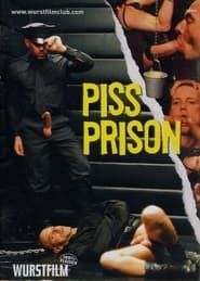 Piss Prison (2011)