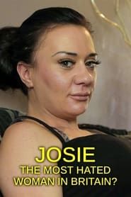 Josie: The Most Hated Woman in Britain?-hd