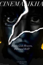 Backwards Heaven, Forward Hell? series tv