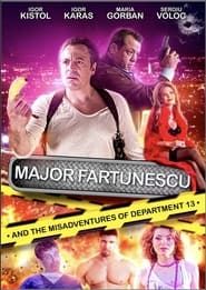 Major Fartunescu and the Misadventures of Department 13  streaming