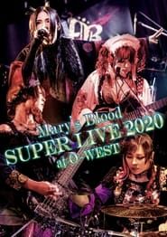 Mary's Blood SUPER LIVE 2020 at O-WEST series tv