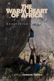 The Warm Heart of Africa, Bouldering in Malawi (2013)