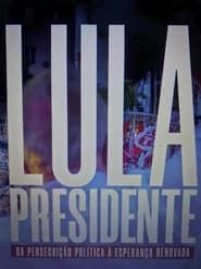 Lula Presidente: Da perseguição política à esperança renovada series tv