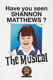 Shannon Matthews: The Musical - Live at Edinburgh Fringe (2022)