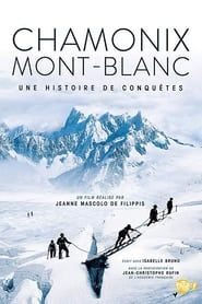 Chamonix - Mont Blanc, Une histoire de conquêtes 2015 streaming