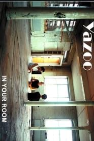 Yazoo In Your Room (2008)