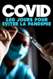 Covid : 100 jours pour éviter la pandémie series tv