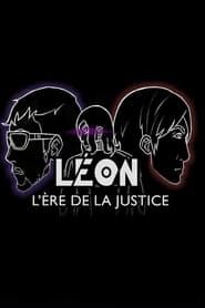 LEON : L'ère de la justice series tv