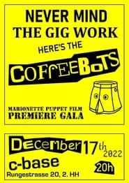 Never mind the gig work… Here’s the Coffeebots! series tv