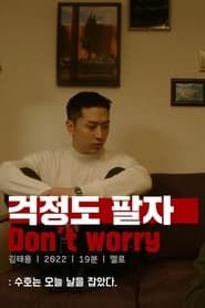 Don't Worry series tv