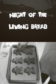 Night of the Living Bread series tv