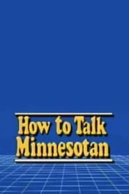How To Talk Minnesotan series tv