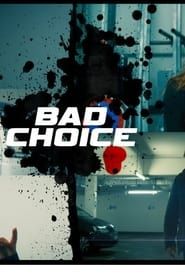 Bad Choice 2014 streaming