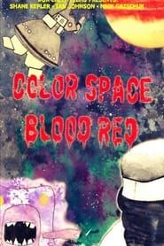 Color Space Blood Red series tv
