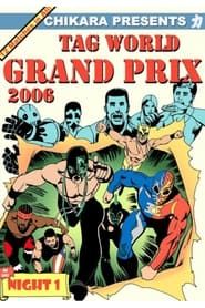 Chikara 力 Tag World Grand Prix 2006 - Night 1 series tv