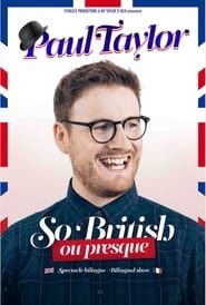 Paul Taylor : So British Ou Presque series tv