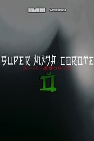 Super Ninja Corote 2 series tv