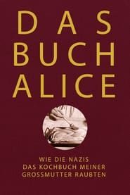 Alices Buch: Wie die Nazis das Kochbuch meiner Großmutter series tv