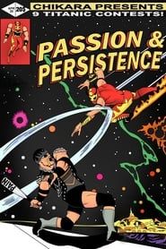 Chikara Passion and Persistence series tv