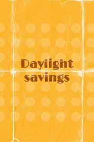 Daylight Savings (2022)