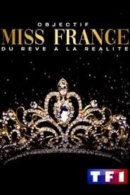 Objectif Miss France Du Rêve A La Réalité series tv