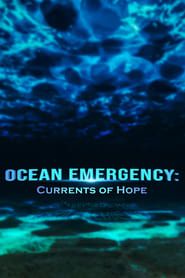 Ocean Emergency: Currents of Hope series tv