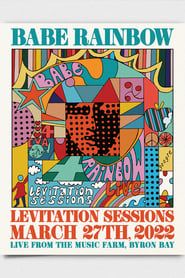 Babe Rainbow : Leviation Sessions series tv
