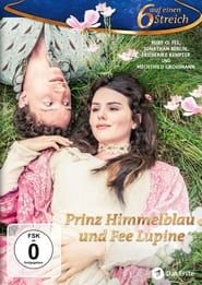 Prinz Himmelblau und Fee Lupine series tv