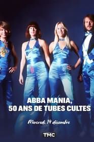 Image ABBA Mania, 50 ans de tubes cultes