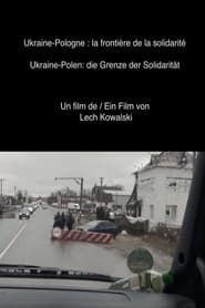Affiche de Ukraine-Poland: The Border of Solidarity