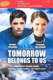Tomorrow Belongs to Us (2003)